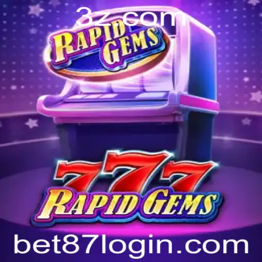 Conheça RapidGems777 e a Estratégia de Jogo Bet 87