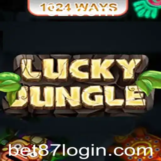 bet 87 - Descubra Tudo Sobre LuckyJungle1024 e a Estratégia 'bet 87'